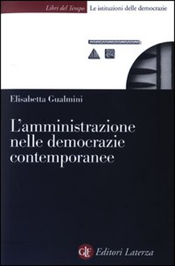 L'amministrazione nelle democrazie contemporanee - Librerie.coop L'amministrazione nelle democrazie contemporanee - Librerie.coop