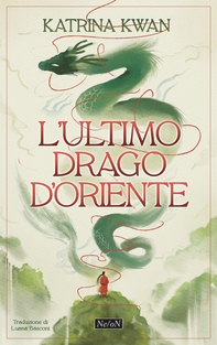 L'ultimo drago d'Oriente - Librerie.coop