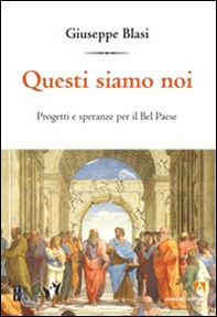 Questi siamo noi. Progetti e speranza per il Bel Paese - Librerie.coop