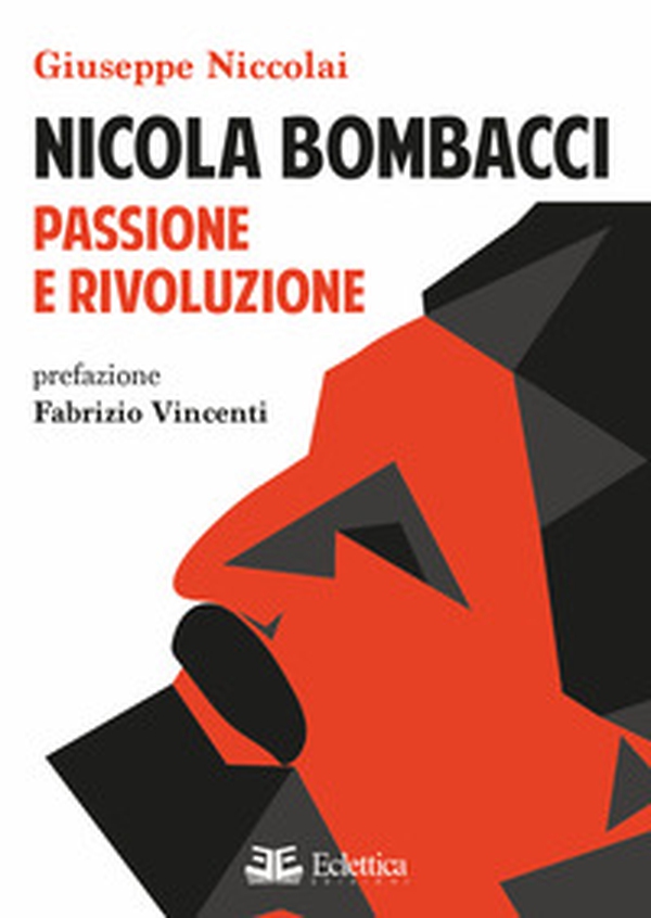 Nicola Bombacci. Passione e rivoluzione - Librerie.coop Nicola Bombacci. Passione e rivoluzione - Librerie.coop