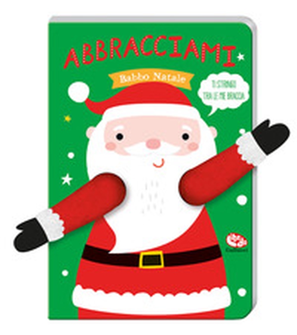 Abbracciami Babbo Natale - Librerie.coop Abbracciami Babbo Natale - Librerie.coop