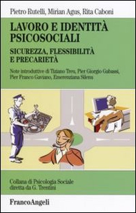 Lavoro e identità psicosociali. Sicurezza, flessibilità e precarietà - Librerie.coop