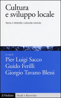 Cultura e sviluppo locale. Verso il distretto culturale evoluto - Librerie.coop