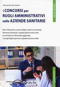 I concorsi per ruoli amministrativi nelle aziende sanitarie - Librerie.coop I concorsi per ruoli amministrativi nelle aziende sanitarie - Librerie.coop