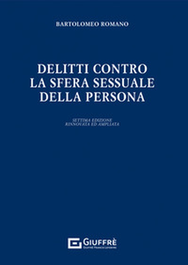 Delitti contro la sfera sessuale della persona - Librerie.coop Delitti contro la sfera sessuale della persona - Librerie.coop