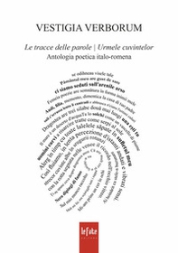 Vestigia verborum. Le tracce delle parole-Urmele cuvintelor - Librerie.coop