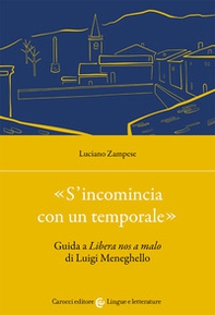 «S'incomincia con un temporale». Guida a «Libera nos a malo» di Luigi Meneghello - Librerie.coop