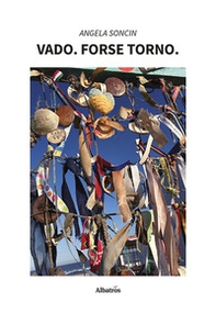 Vado. Forse torno - Librerie.coop