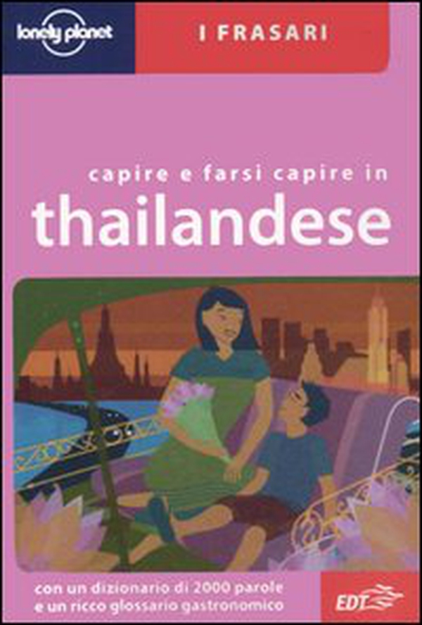 Capire e farsi capire in thailandese - Librerie.coop Capire e farsi capire in thailandese - Librerie.coop