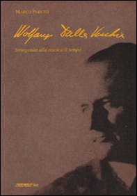 Wolfango Dalla Vecchia. Stringendo alla musica il tempo - Librerie.coop