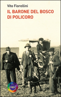 Il barone del bosco di Policoro - Librerie.coop