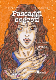 L'arcano legato. Passaggi segreti - Librerie.coop