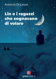 Lin e i ragazzi che sognavano di volare - Librerie.coop