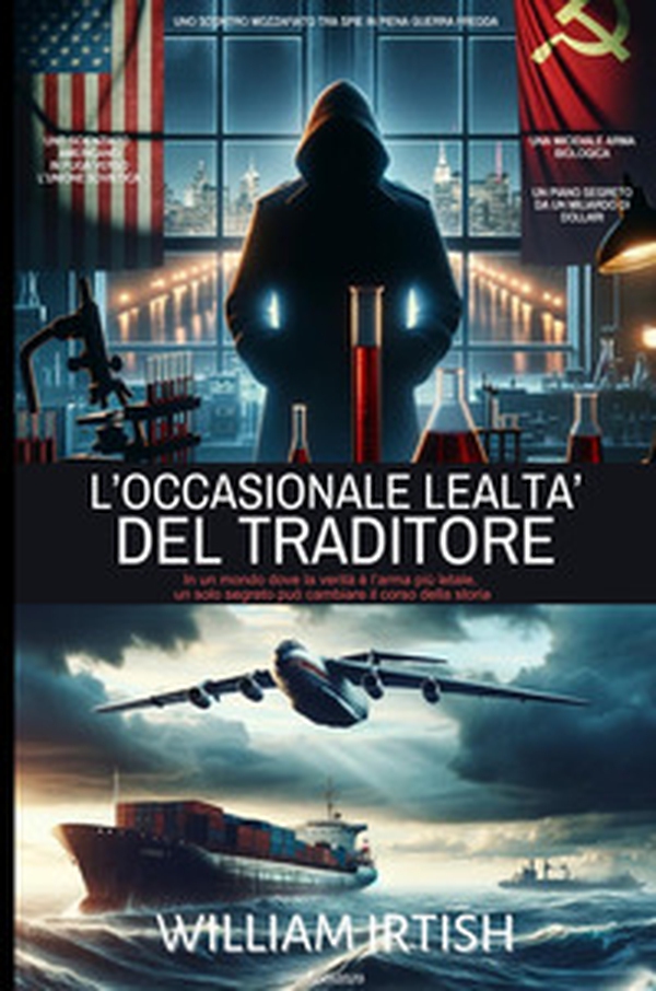 L'occasionale lealtà del traditore - Librerie.coop L'occasionale lealtà del traditore - Librerie.coop