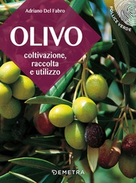 L'olivo. Coltivazione, raccolta e utilizzo - Librerie.coop