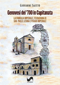 Genovesi del '700 in Capitanata. La famiglia imperiale, feudataria di San Paolo, Lesina e Poggio Imperiale - Librerie.coop