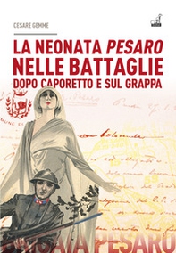 La neonata Pesaro nelle battaglie dopo Caporetto e sul Grappa - Librerie.coop