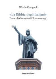 «La bibbia degli italiani». Dante e la Commedia dal Trecento a oggi - Librerie.coop «La bibbia degli italiani». Dante e la Commedia dal Trecento a oggi - Librerie.coop