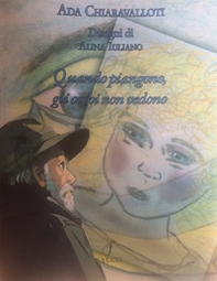 Quando piangono, gli occhi non vedono - Librerie.coop