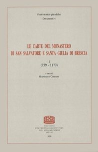 Le carte del monastero di San Salvatore e Santa Giulia di Brescia - Librerie.coop