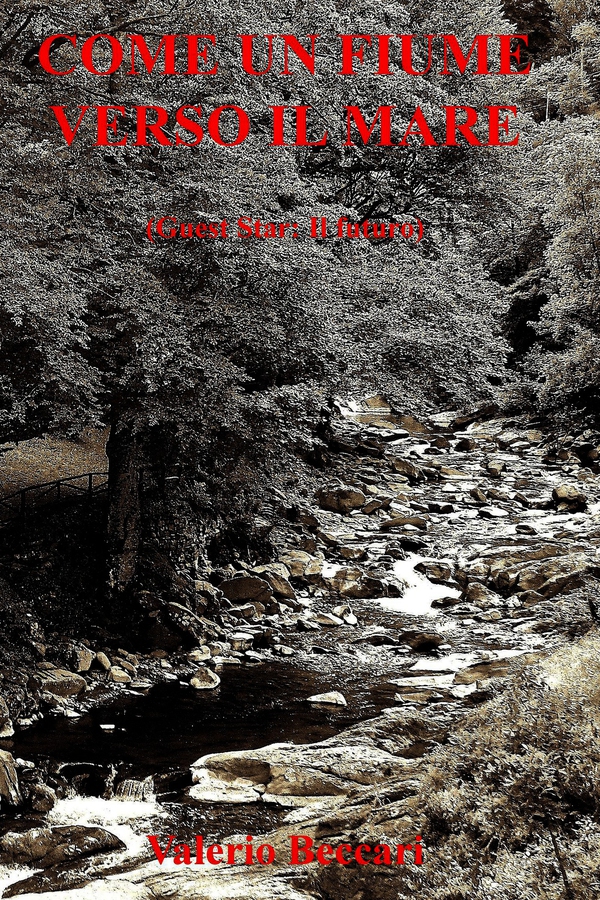 Come un fiume verso il mare - Librerie.coop Come un fiume verso il mare - Librerie.coop