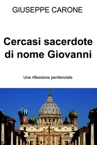 Cercasi sacerdote di nome Giovanni - Librerie.coop