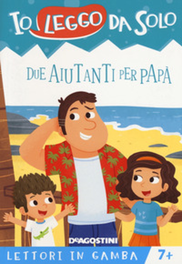 Due aiutanti per papà. Lettori in gamba - Librerie.coop Due aiutanti per papà. Lettori in gamba - Librerie.coop