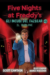 Il burlone. Five nights at Freddy's. Gli incubi del Fazbear - Vol. 11 - Librerie.coop