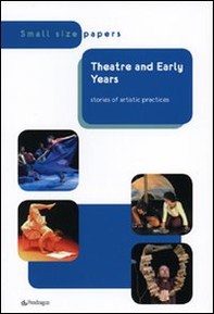 Theatre and early years stories of artistic practice - Librerie.coop
