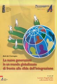 Le nuove generazioni in un mondo globalizzato di fronte alle sfide dell'integrazione - Librerie.coop