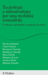 Tecnologie e infrastrutture per una mobilità sostenibile. Evidenze scientifiche e proposte di policy - Librerie.coop Tecnologie e infrastrutture per una mobilità sostenibile. Evidenze scientifiche e proposte di policy - Librerie.coop