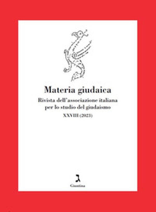 Materia giudaica. Rivista dell'Associazione italiana per lo studio del giudaismo - Vol. 28 - Librerie.coop Materia giudaica. Rivista dell'Associazione italiana per lo studio del giudaismo - Vol. 28 - Librerie.coop
