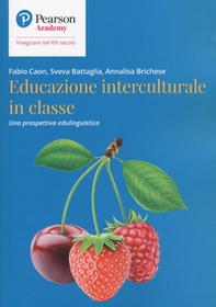 Educazione interculturale in classe. Una prospettiva edulinguistica - Librerie.coop Educazione interculturale in classe. Una prospettiva edulinguistica - Librerie.coop