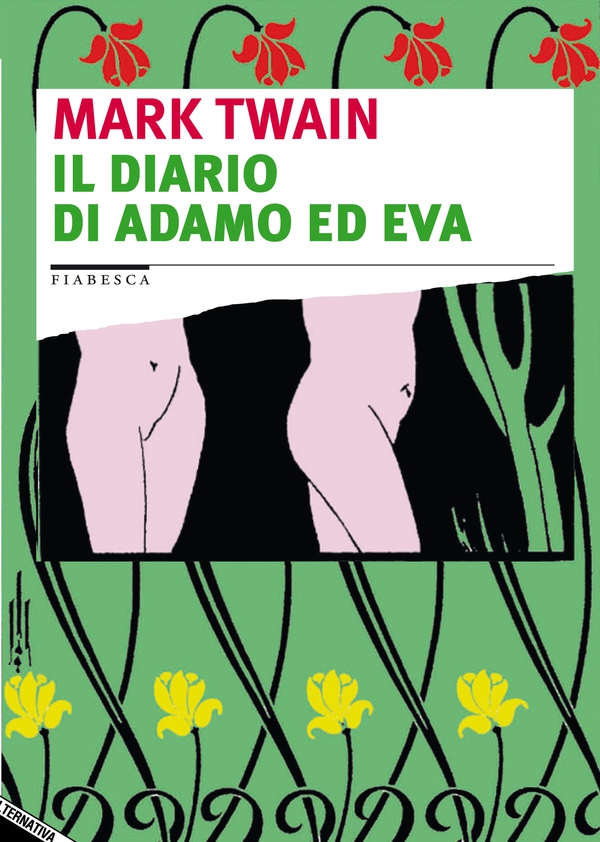 Il diario di Adamo ed Eva - Librerie.coop Il diario di Adamo ed Eva - Librerie.coop