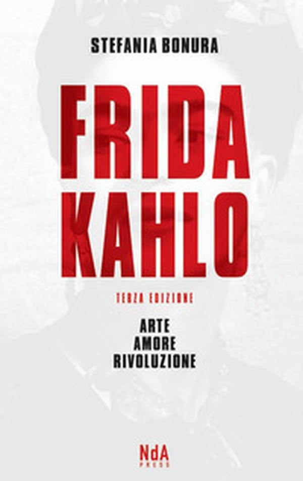 Frida Kahlo. Arte, amore, rivoluzione - Librerie.coop Frida Kahlo. Arte, amore, rivoluzione - Librerie.coop