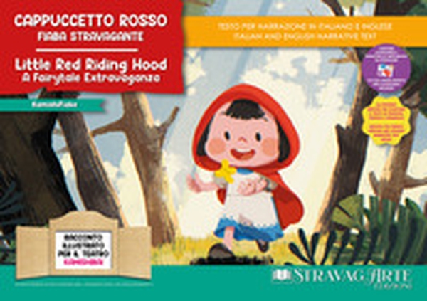 Cappuccetto Rosso. Fiaba Stravagante. Storia kamishibai bilingue italiano/inglese - Librerie.coop Cappuccetto Rosso. Fiaba Stravagante. Storia kamishibai bilingue italiano/inglese - Librerie.coop