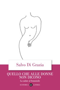 Quello che alle donne non dicono. La salute al femminile - Librerie.coop Quello che alle donne non dicono. La salute al femminile - Librerie.coop