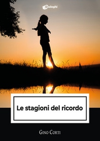 Le stagioni del ricordo - Librerie.coop