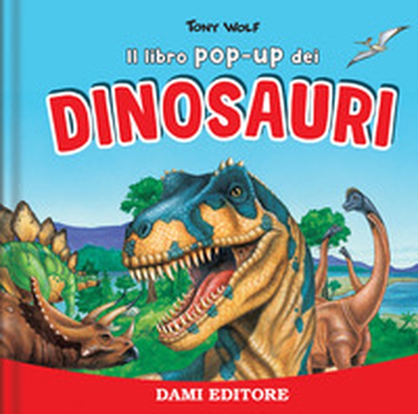 I dinosauri. Libro pop up - Librerie.coop I dinosauri. Libro pop up - Librerie.coop