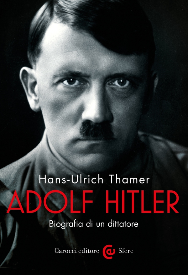 Adolf Hitler - Librerie.coop Adolf Hitler - Librerie.coop