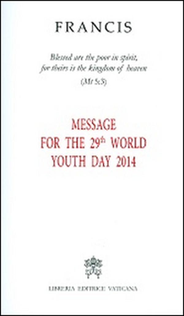 Message for the 29th world youth day 2014 - Librerie.coop Message for the 29th world youth day 2014 - Librerie.coop