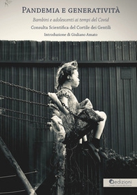Pandemia e generatività. Bambini e adolescenti ai tempi del Covid - Librerie.coop