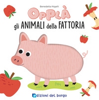 Animali della fattoria. Opplà - Librerie.coop Animali della fattoria. Opplà - Librerie.coop