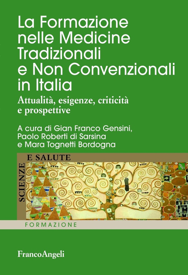 La Formazione nelle Medicine Tradizionali e Non Convenzionali in Italia. Attualità, esigenze, criticità e prospettive - Librerie.coop La Formazione nelle Medicine Tradizionali e Non Convenzionali in Italia. Attualità, esigenze, criticità e prospettive - Librerie.coop