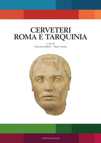 Cerveteri Roma e Tarquinia. Atti del Seminario di Studi in ricordo di Mauro Cristofani e Mario Torelli (Roma, 25 gennaio, Cerveteri, 26 gennaio, Tarquinia, 27 gennaio 2023). Ediz. italiana, inglese e spagnola - Librerie.coop