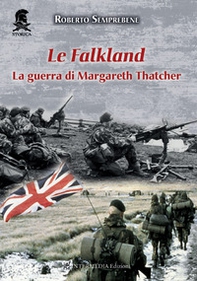 Le Falkland. La guerra di Margareth Thatcher - Librerie.coop