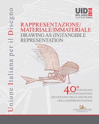 Rappresentazione materiale/immateriale-Drawing as (in)tangible representation. 40° Convegno internazionale dei docenti delle discipline della rappresentazione (Milano, 13-14-15 settembre 2018) - Librerie.coop Rappresentazione materiale/immateriale-Drawing as (in)tangible representation. 40° Convegno internazionale dei docenti delle discipline della rappresentazione (Milano, 13-14-15 settembre 2018) - Librerie.coop