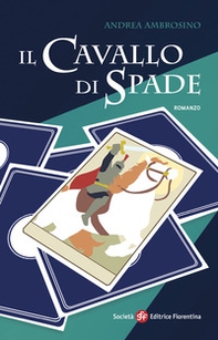 Il cavallo di spade - Librerie.coop Il cavallo di spade - Librerie.coop