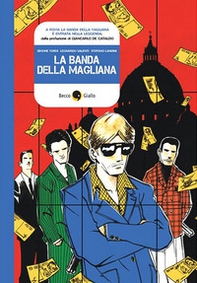 La banda della Magliana - Librerie.coop La banda della Magliana - Librerie.coop