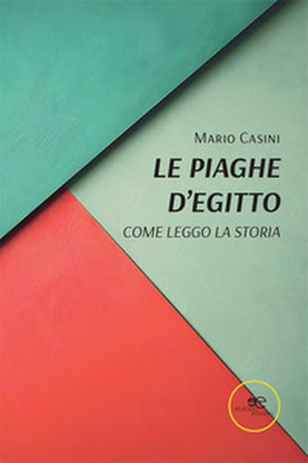 Le piaghe d'Egitto. Come leggo la storia - Librerie.coop Le piaghe d'Egitto. Come leggo la storia - Librerie.coop